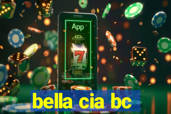 bella cia bc